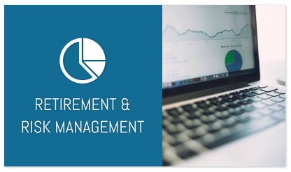 RETIREMENT & RISK MANAGEMENT