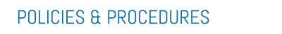 POLICIES & PROCEDURES