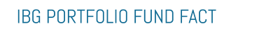 IBG PORTFOLIO FUND FACT
