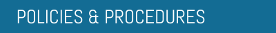 POLICIES & PROCEDURES