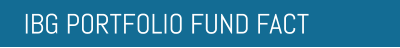 IBG PORTFOLIO FUND FACT