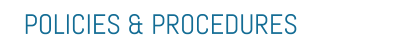 POLICIES & PROCEDURES