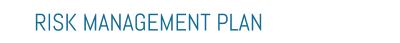 RISK MANAGEMENT PLAN