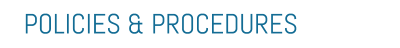 POLICIES & PROCEDURES