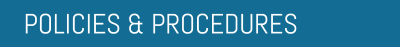 POLICIES & PROCEDURES