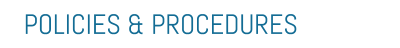 POLICIES & PROCEDURES