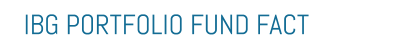 IBG PORTFOLIO FUND FACT