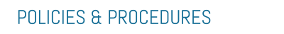 POLICIES & PROCEDURES