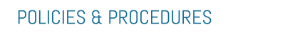 POLICIES & PROCEDURES